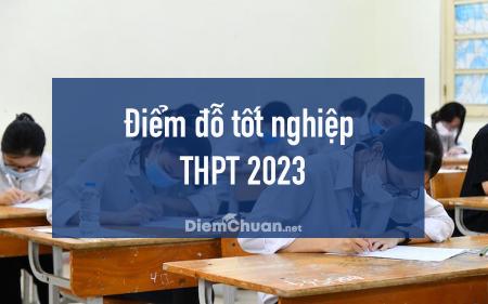 Thí sinh đạt bao nhiêu điểm  thì đỗ tốt nghiệp THPT 2023?