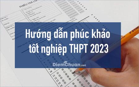 Hướng dẫn phúc khảo bài thi tốt nghiệp THPT 2023 chi tiết nhất